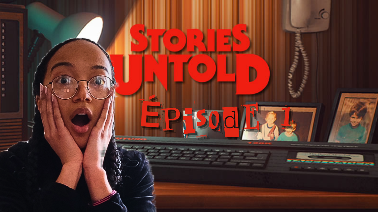 Stories Untold épisode 1